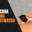Tips Cara Setting Smartwatch