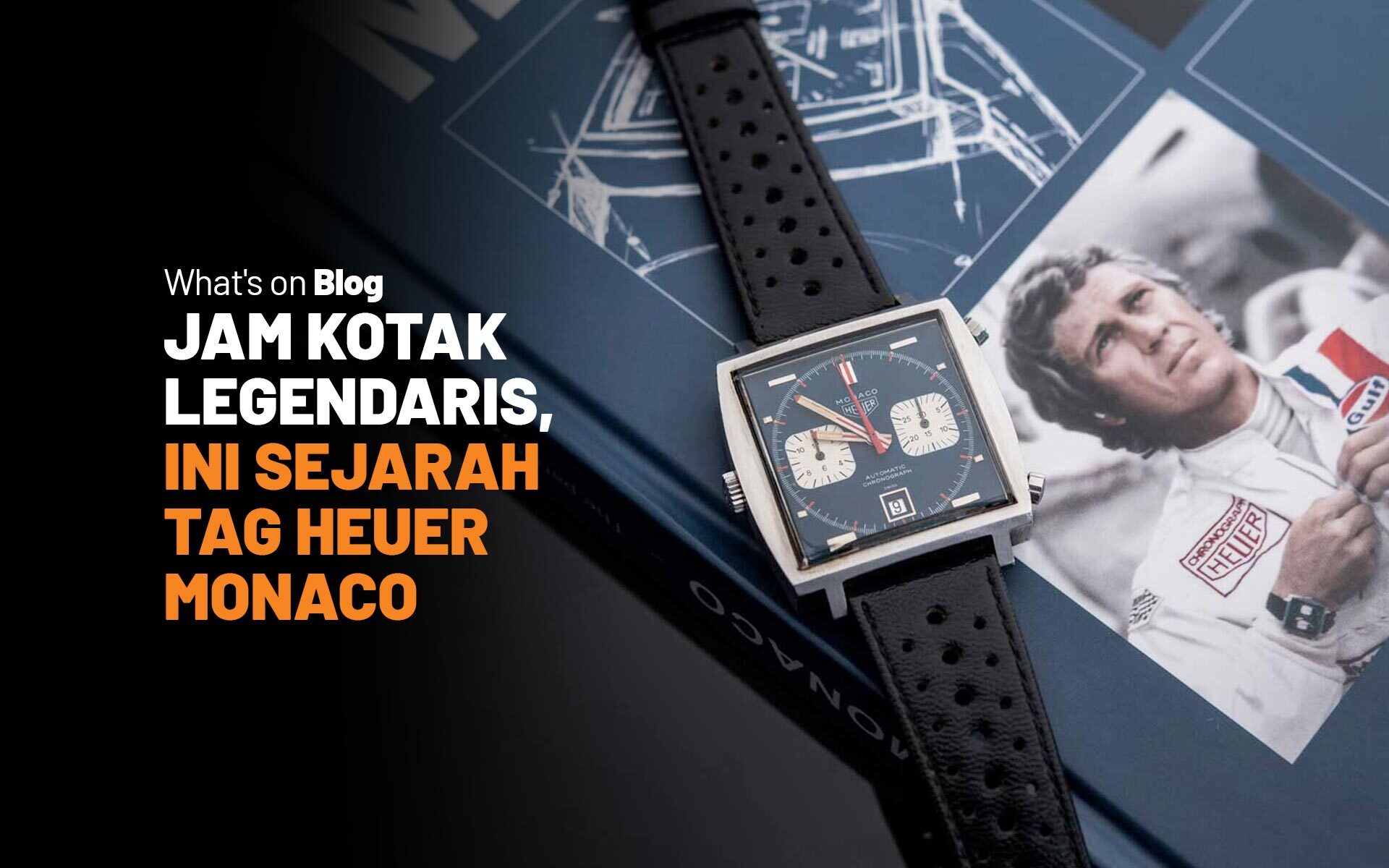 Sejarah Jam Tangan TAG Heuer Monaco yang Ikonik Blog Jamtangan