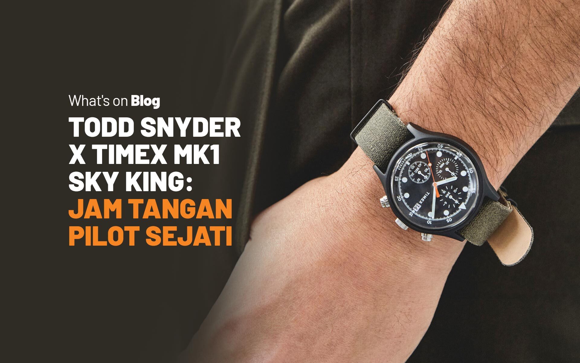 Jam Tangan Kolaborasi Todd Snyder x Timex Chronograph MK-1 Sky King ...