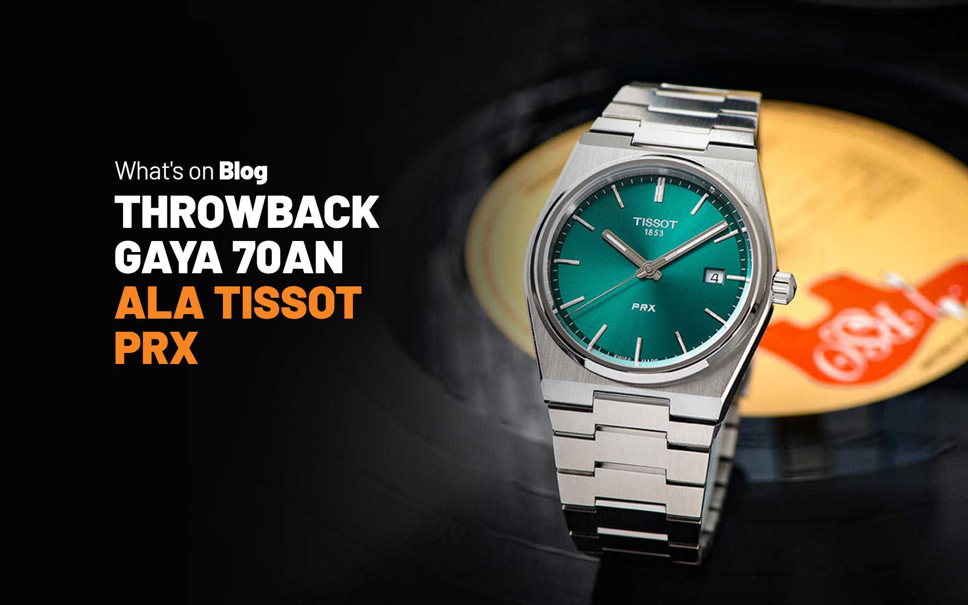 Review Jam Tangan Tissot PRX Dengan Nuansa Retro Tahun 1970 an