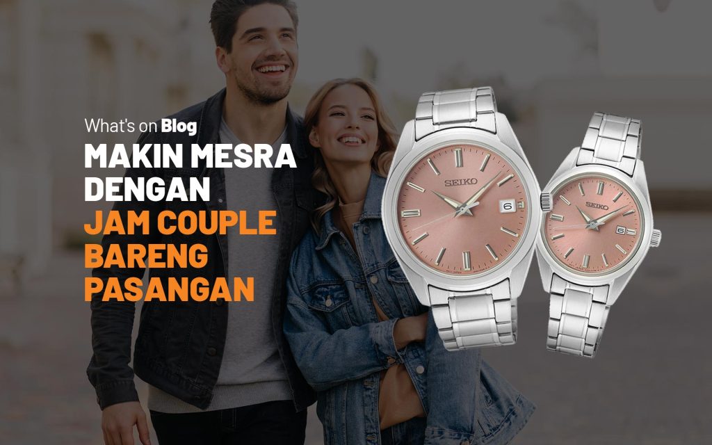 7 Jam Tangan Couple Terbaik untuk Valentine Blog Jamtangan