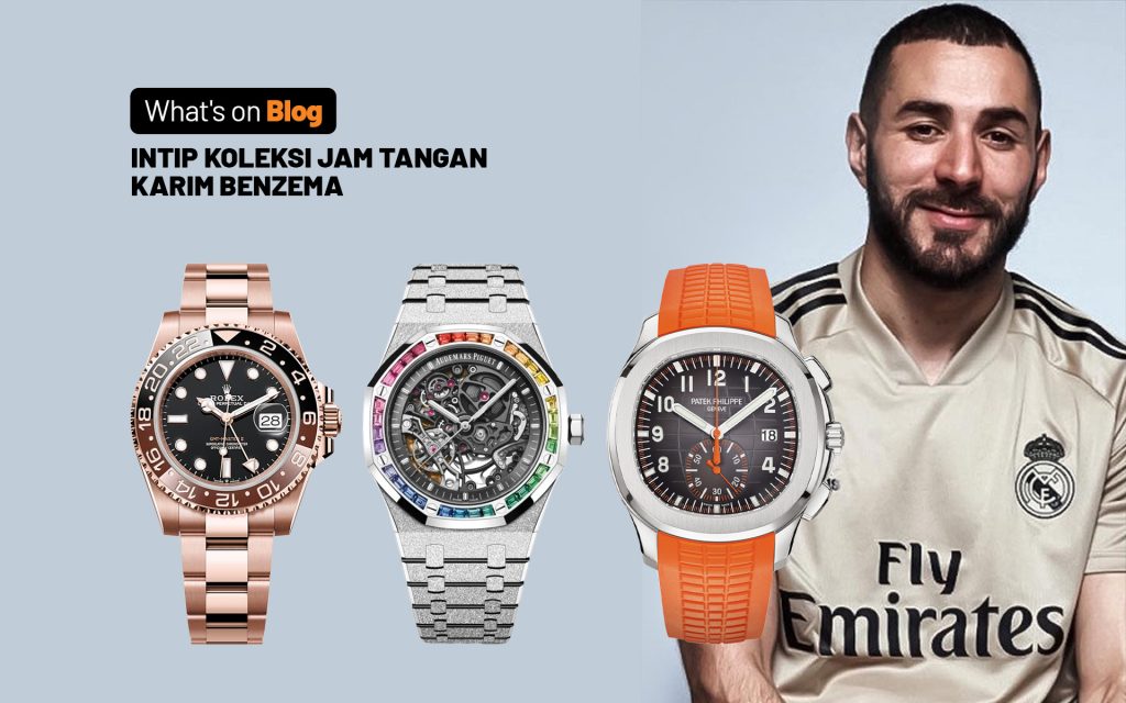 Koleksi Jam Tangan Karim Benzema, Striker Terbaik dari Real Madrid