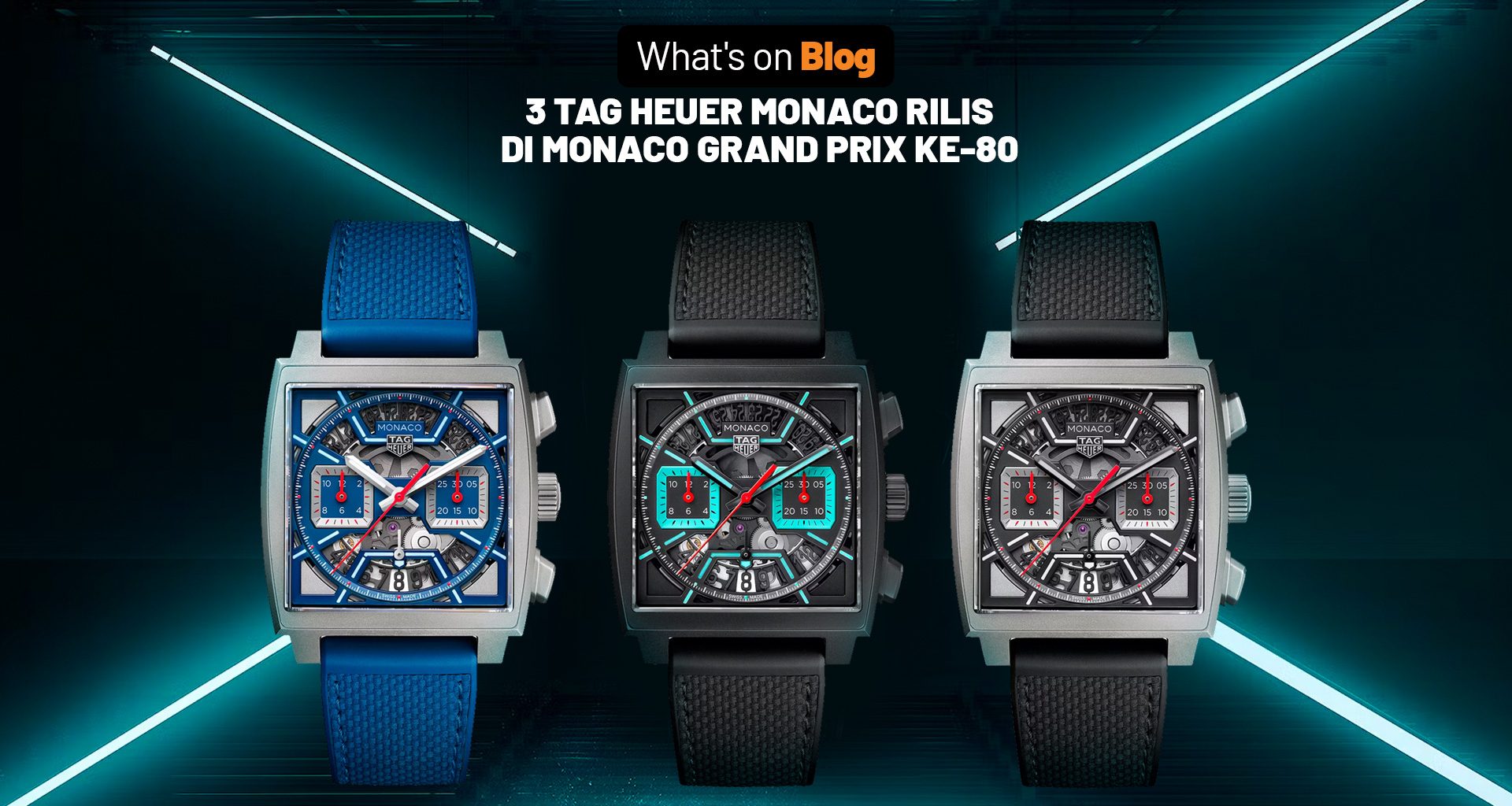 Tag Heuer Luncurkan 3 Monaco Skeleton Chronograph Di Monaco Grand Prix 