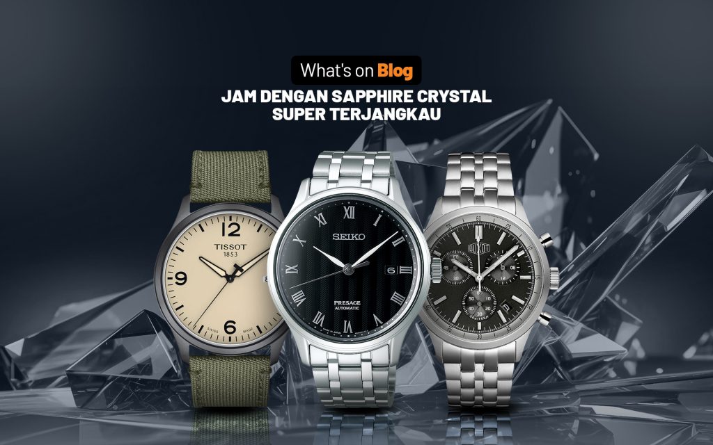 Rekomendasi Jam Tangan Sapphire Crystal yang Terjangkau Banget