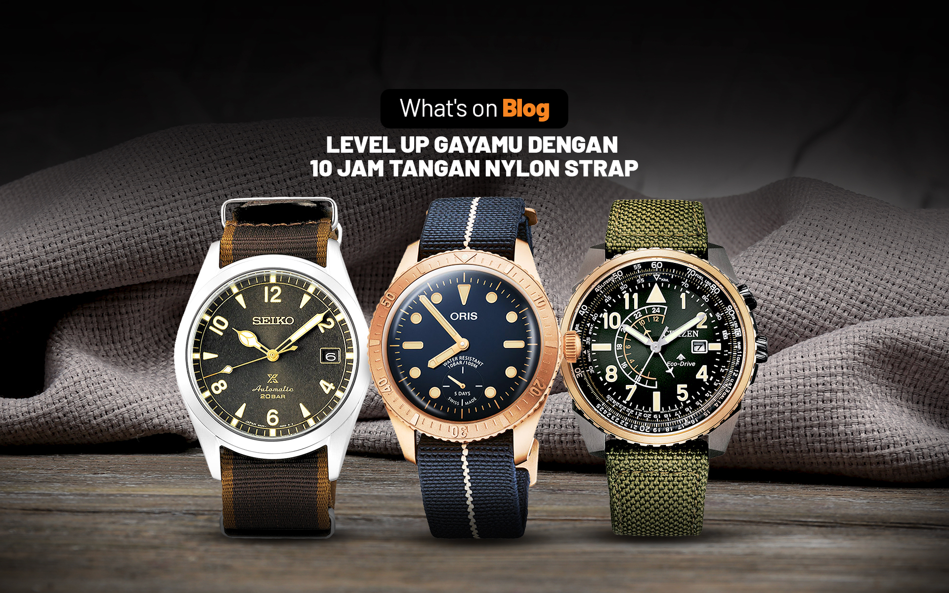 Tampil Casual dengan 10 Jam Tangan Nylon Strap, Pilih Favoritmu di Sini